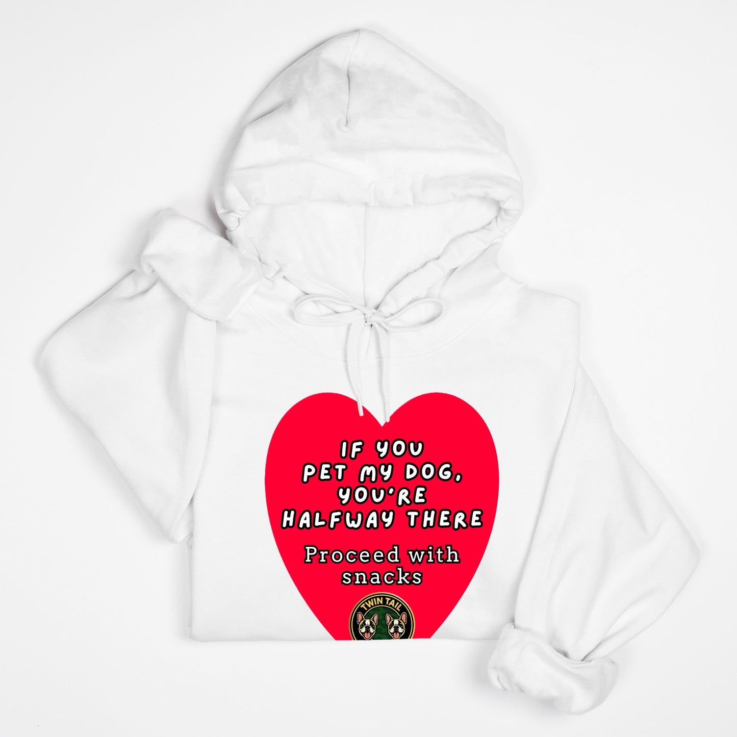 If You Pet My Dog, You’re Halfway There - Unisex Hooded Sweatshirt