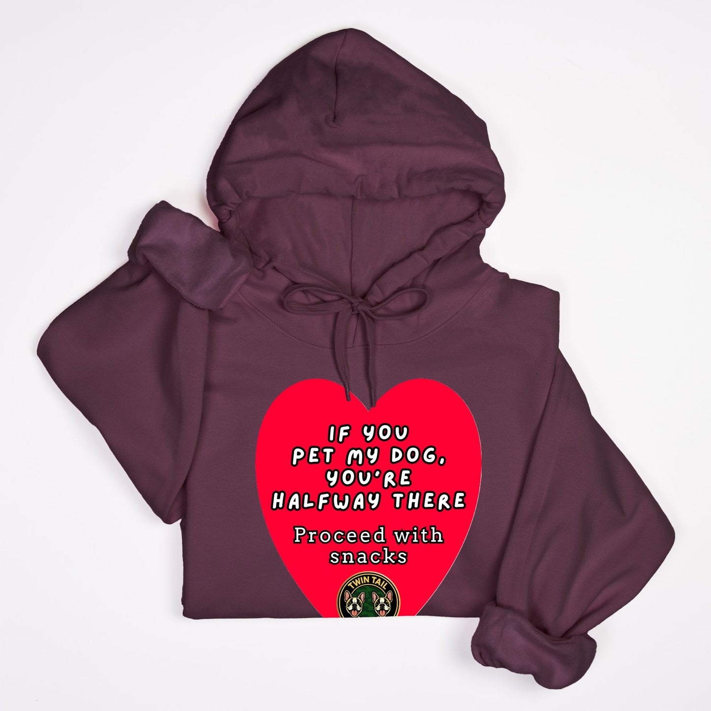 If You Pet My Dog, You’re Halfway There - Unisex Hooded Sweatshirt
