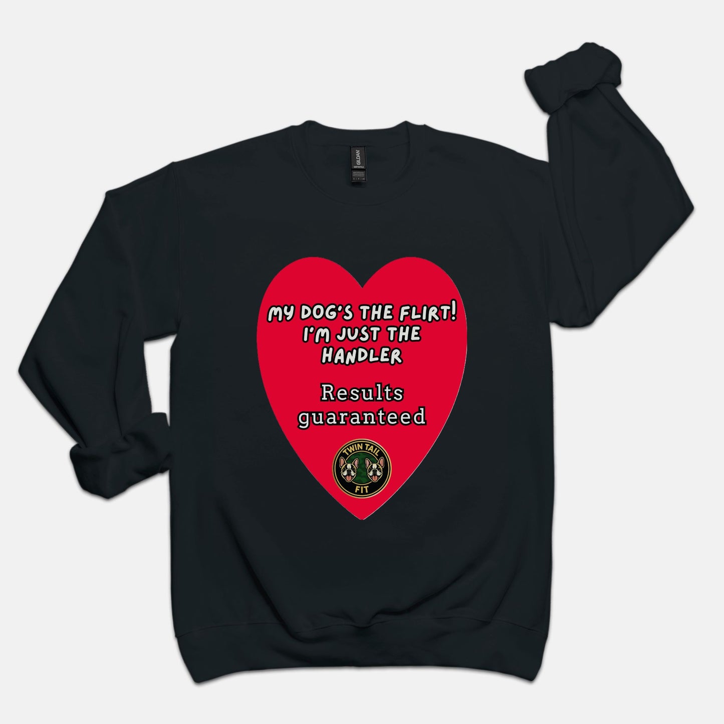 My Dog’s the Flirt! I’m Just the Handler - Unisex Crew Neck Sweatshirt