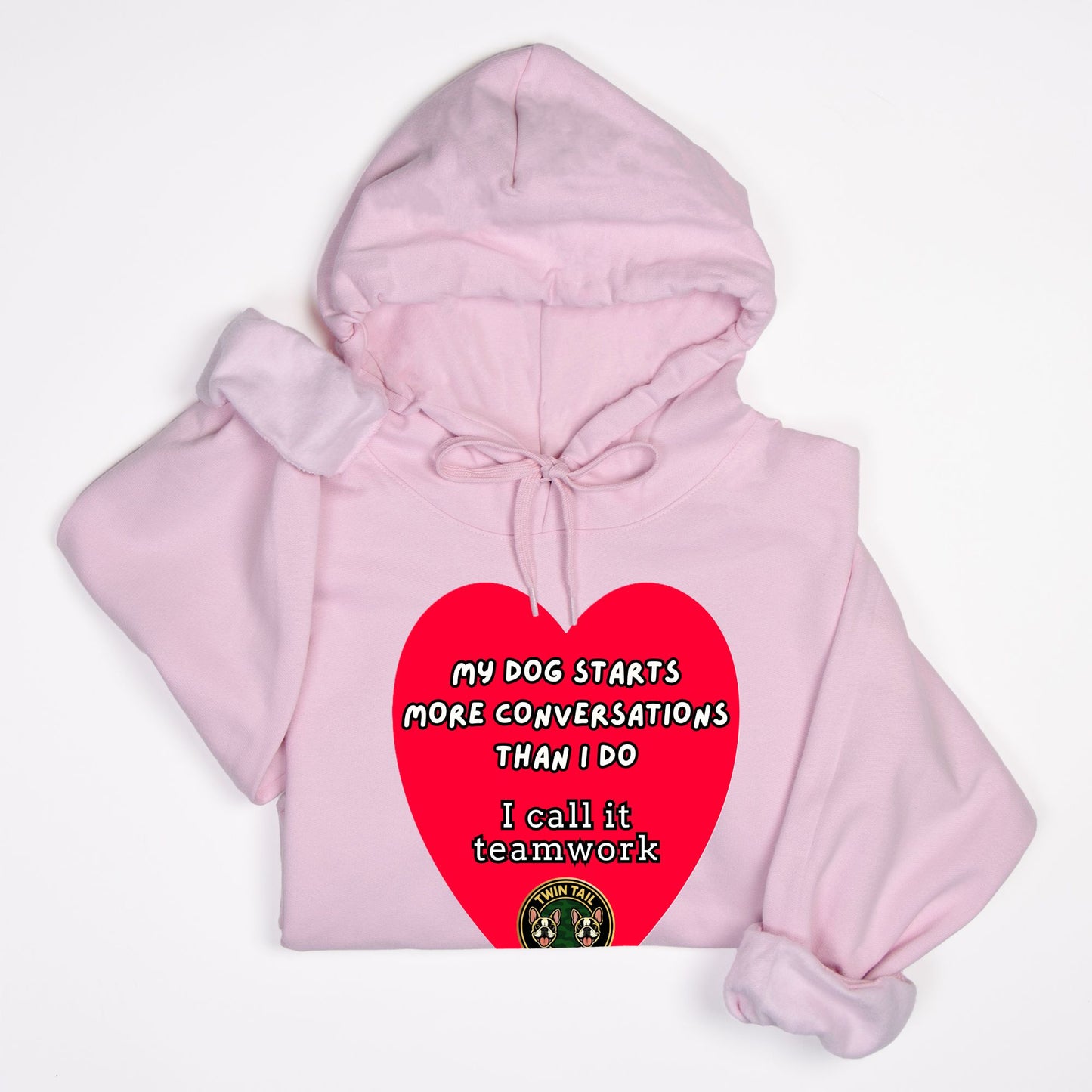 My Dog Starts More Conversations Than I Do - Unisex Hooded Sweatshirt