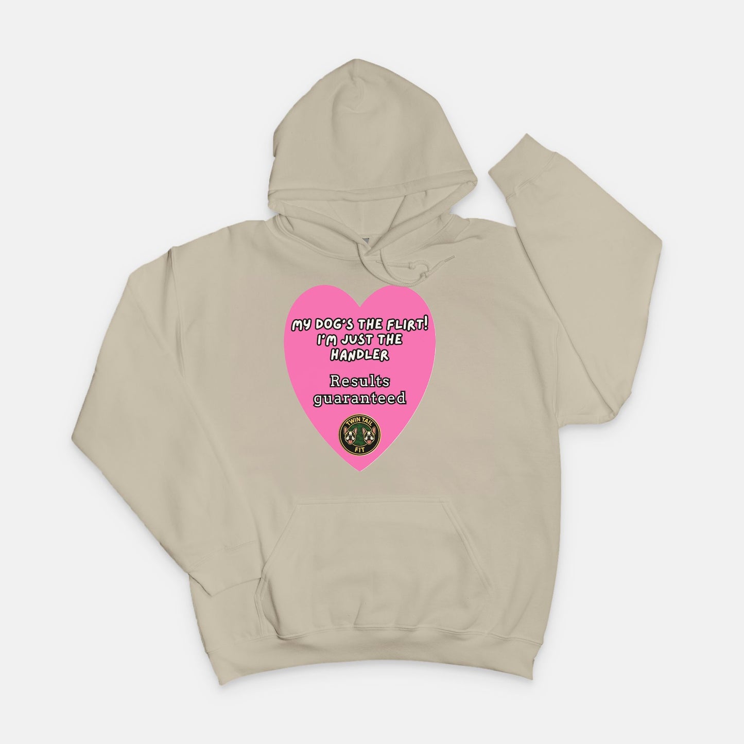 My Dog’s the Flirt! I’m Just the Handler- Unisex Hooded Sweatshirt