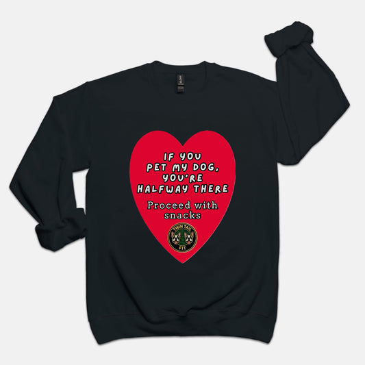 If You Pet My Dog - Unisex Crew Neck Sweatshirt