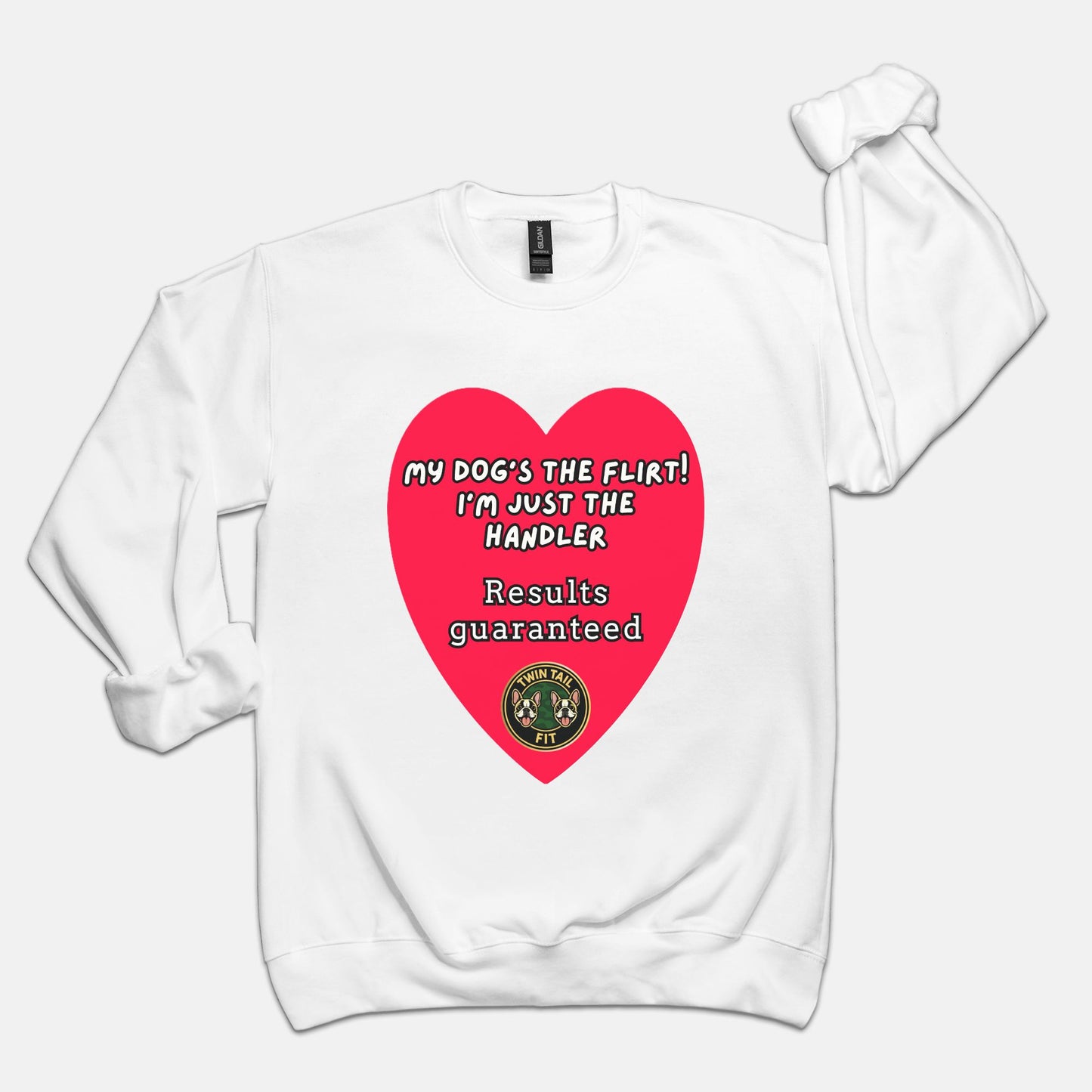 My Dog’s the Flirt! I’m Just the Handler - Unisex Crew Neck Sweatshirt