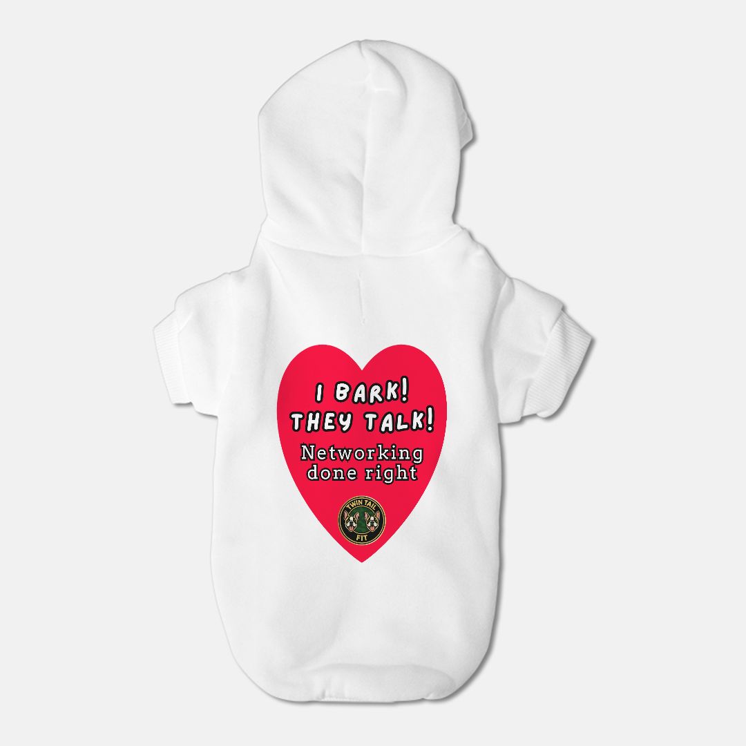 I Bark! They Talk! Small Breed Pet Hoodie