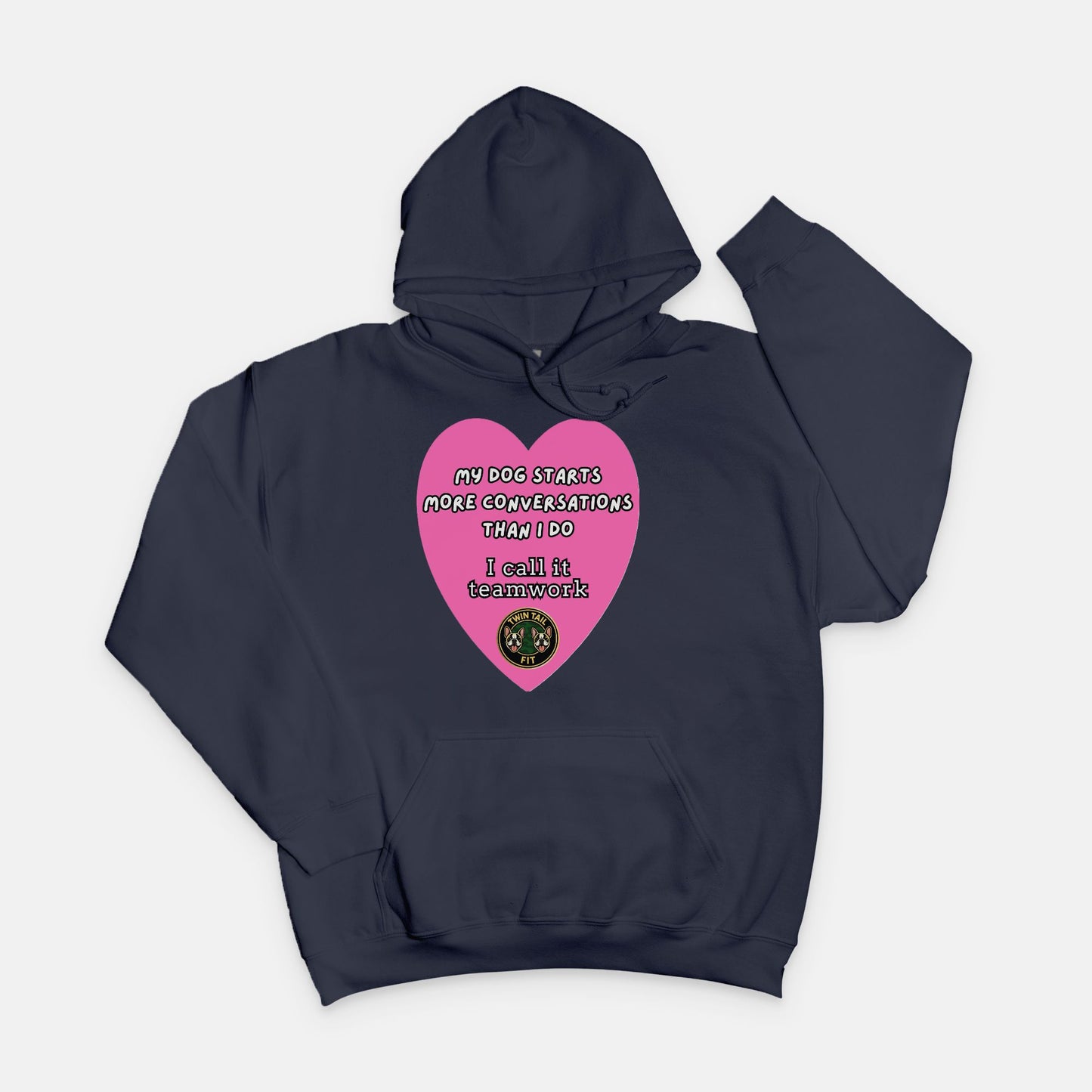 My Dog Starts More Conversations Than I Do - Unisex Hooded Sweatshirt