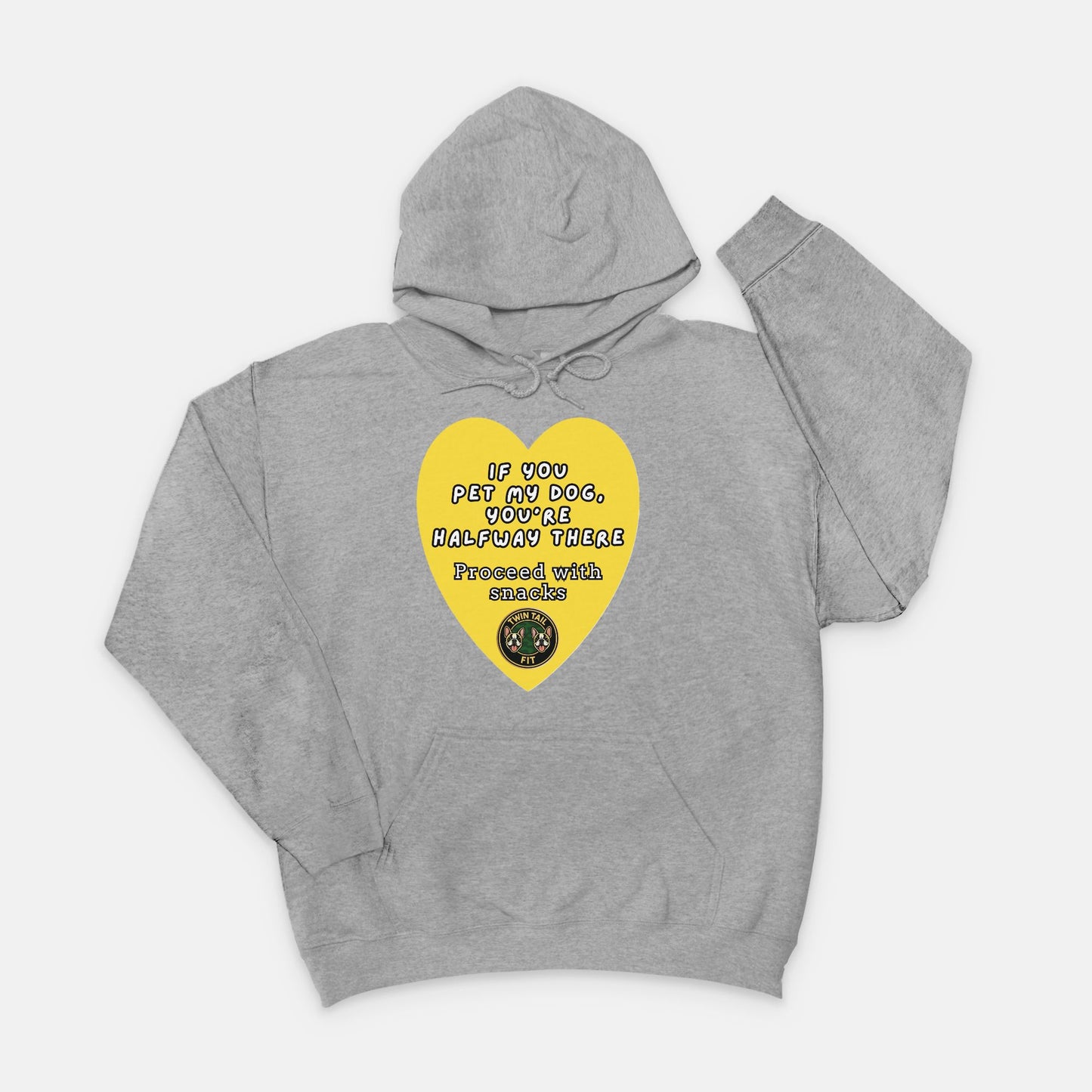 If You Pet My Dog, You’re Halfway There - Unisex Hooded Sweatshirt