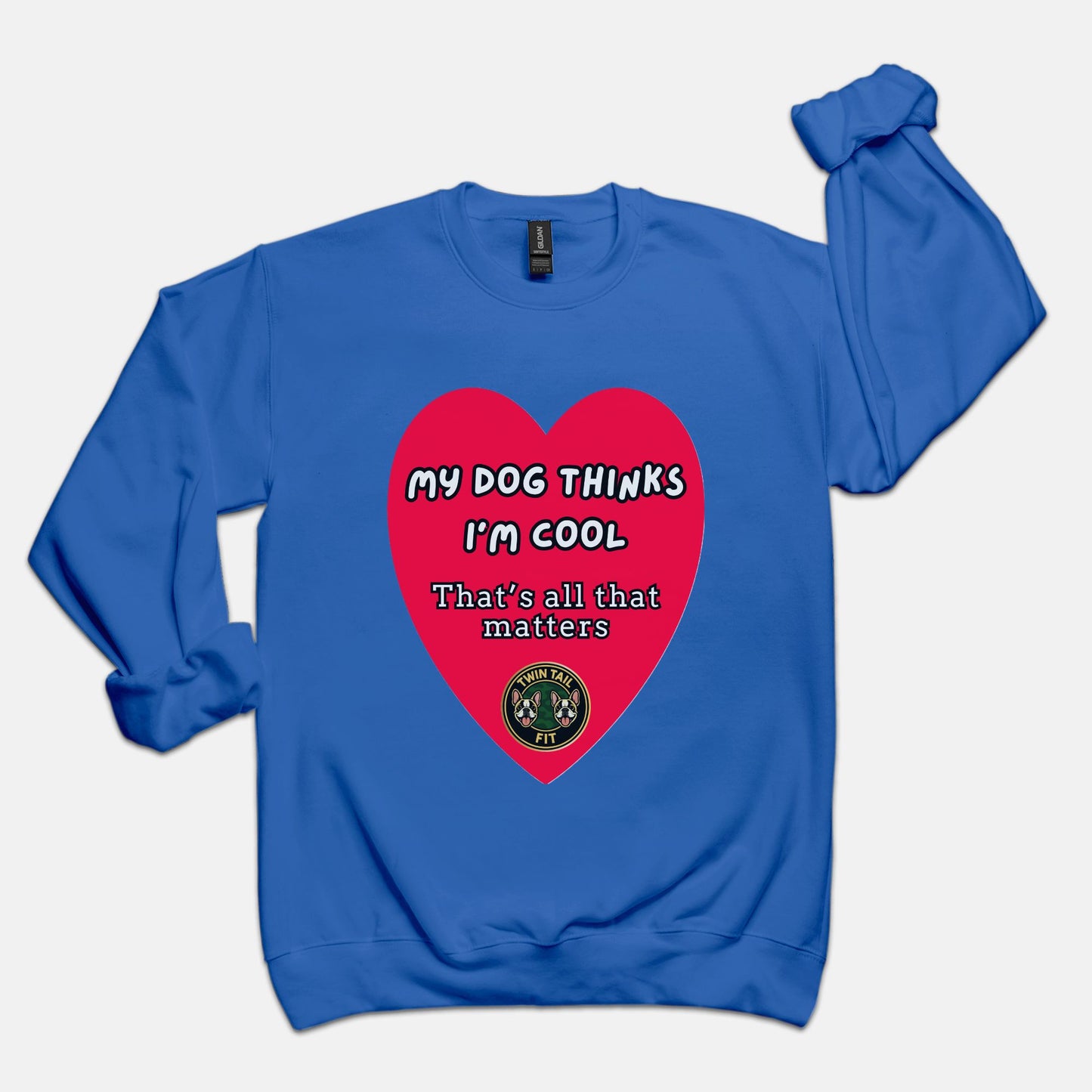 My Dog Thinks I’m Cool - Unisex Crew Neck Sweatshirt