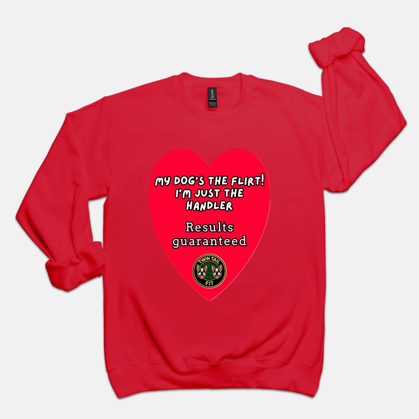 My Dog’s the Flirt! I’m Just the Handler - Unisex Crew Neck Sweatshirt