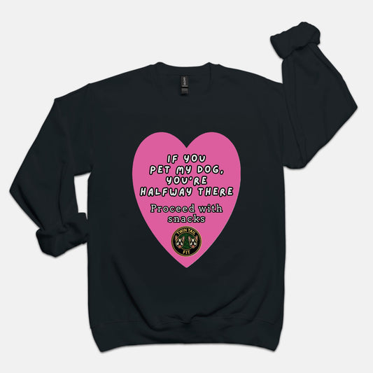 If You Pet My Dog - Unisex Crew Neck Sweatshirt