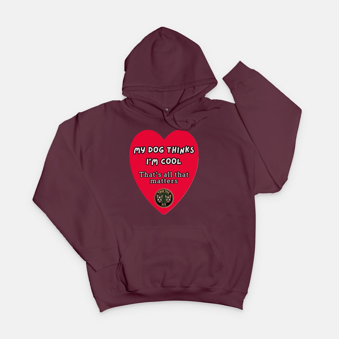 My dog thinks I'm cool - Unisex Hooded Sweatshirt