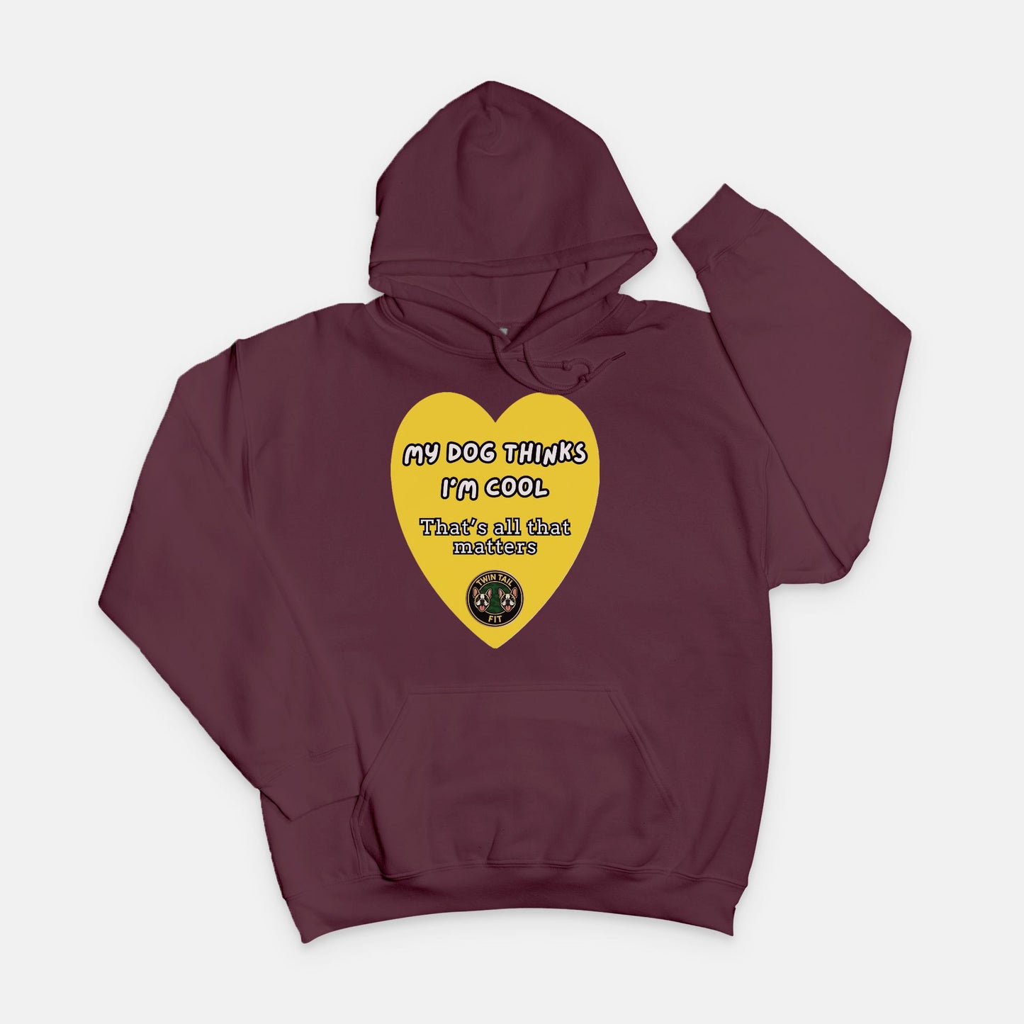 My dog thinks I'm cool - Unisex Hooded Sweatshirt