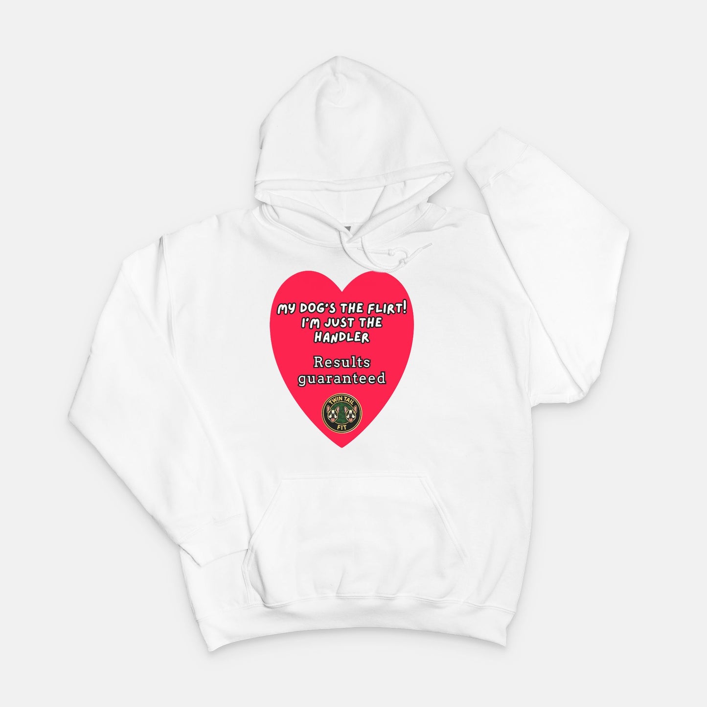 My Dog’s the Flirt! I’m Just the Handler- Unisex Hooded Sweatshirt