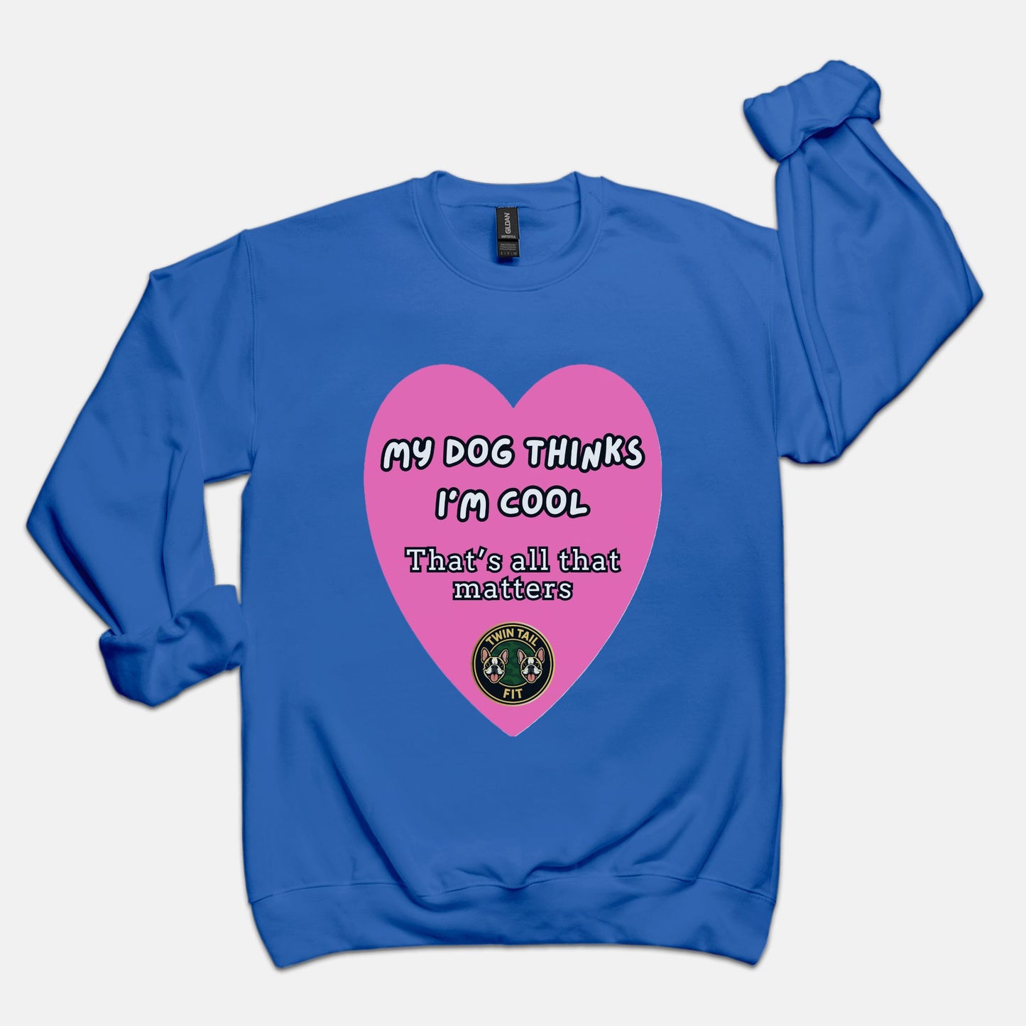 My Dog Thinks I’m Cool - Unisex Crew Neck Sweatshirt