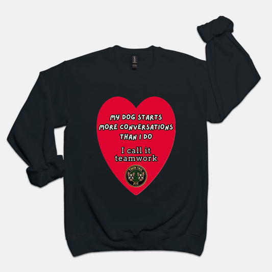 My Dog Starts More Conversations Than I Do - Unisex Crew Neck Sweatshirt