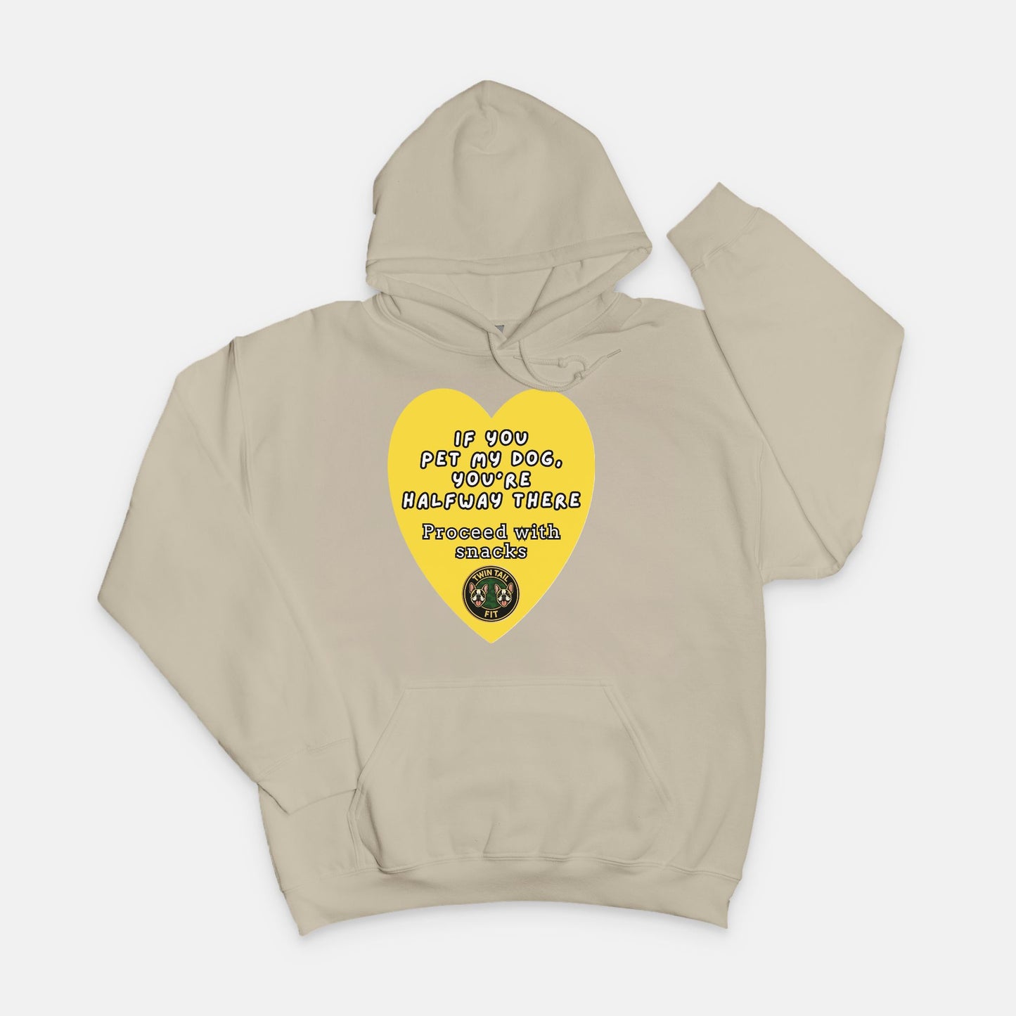 If You Pet My Dog, You’re Halfway There - Unisex Hooded Sweatshirt