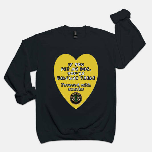 If You Pet My Dog - Unisex Crew Neck Sweatshirt