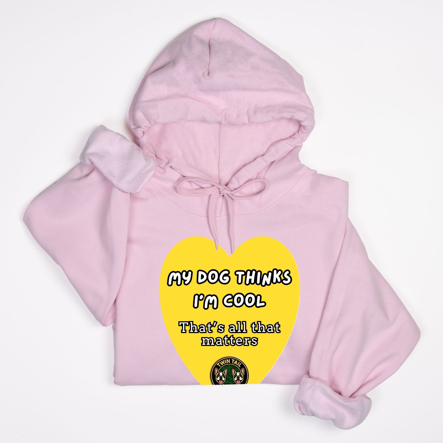 My dog thinks I'm cool - Unisex Hooded Sweatshirt