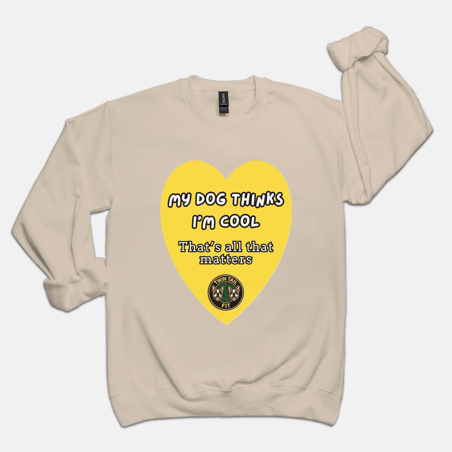 My Dog Thinks I’m Cool - Unisex Crew Neck Sweatshirt