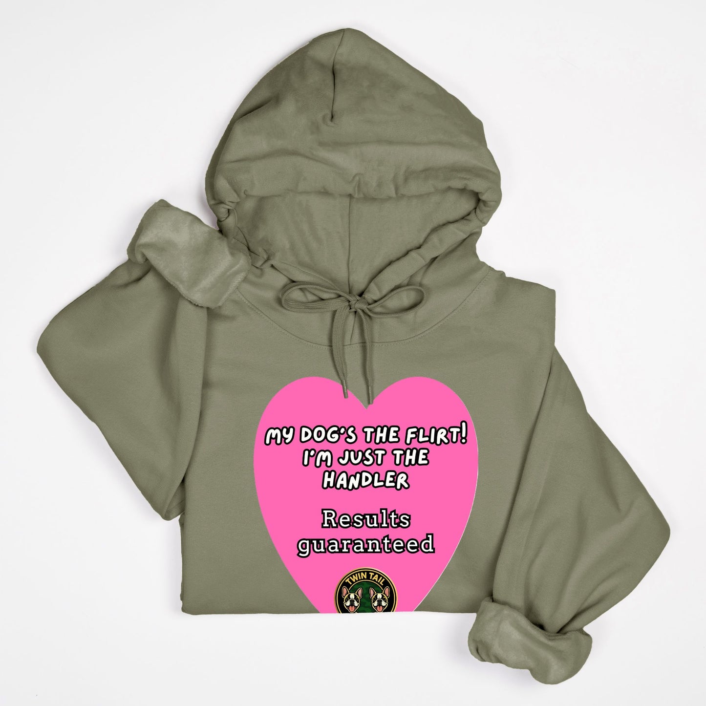 My Dog’s the Flirt! I’m Just the Handler- Unisex Hooded Sweatshirt