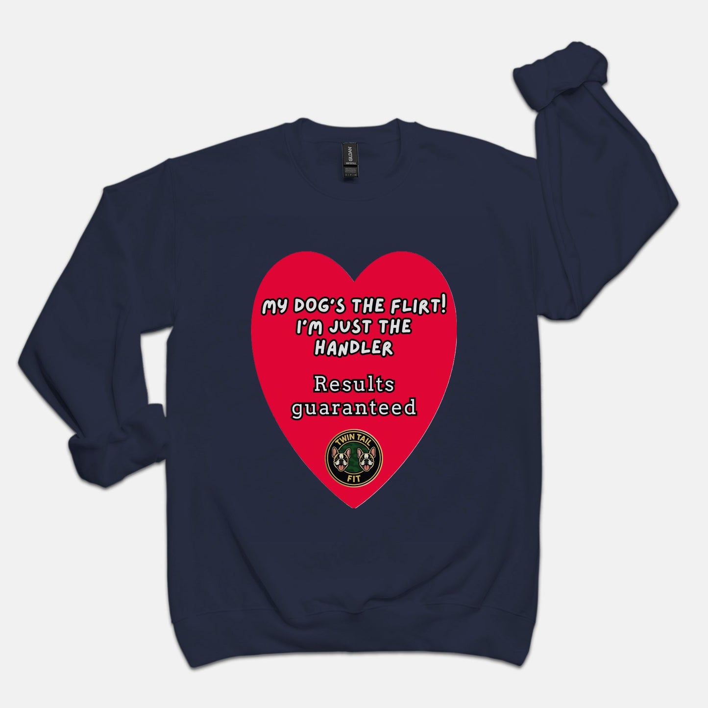 My Dog’s the Flirt! I’m Just the Handler - Unisex Crew Neck Sweatshirt