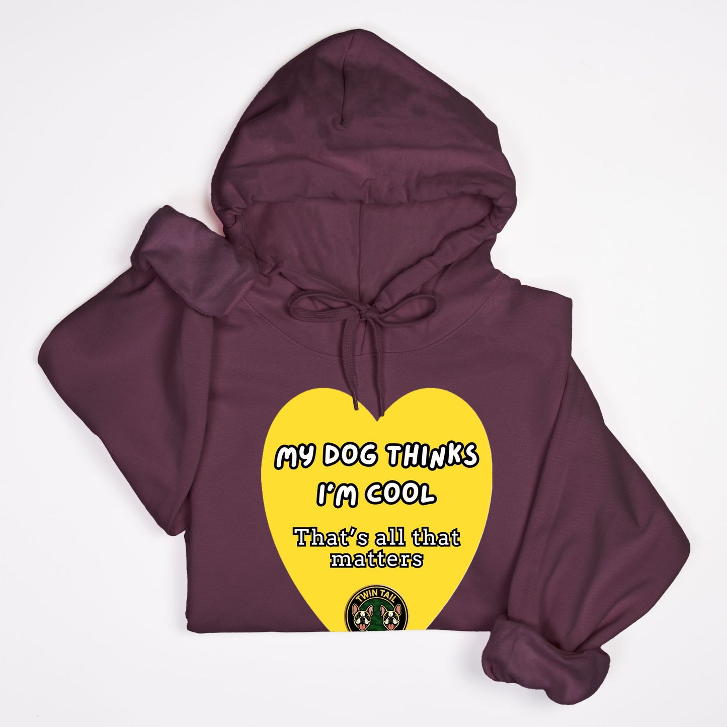 My dog thinks I'm cool - Unisex Hooded Sweatshirt