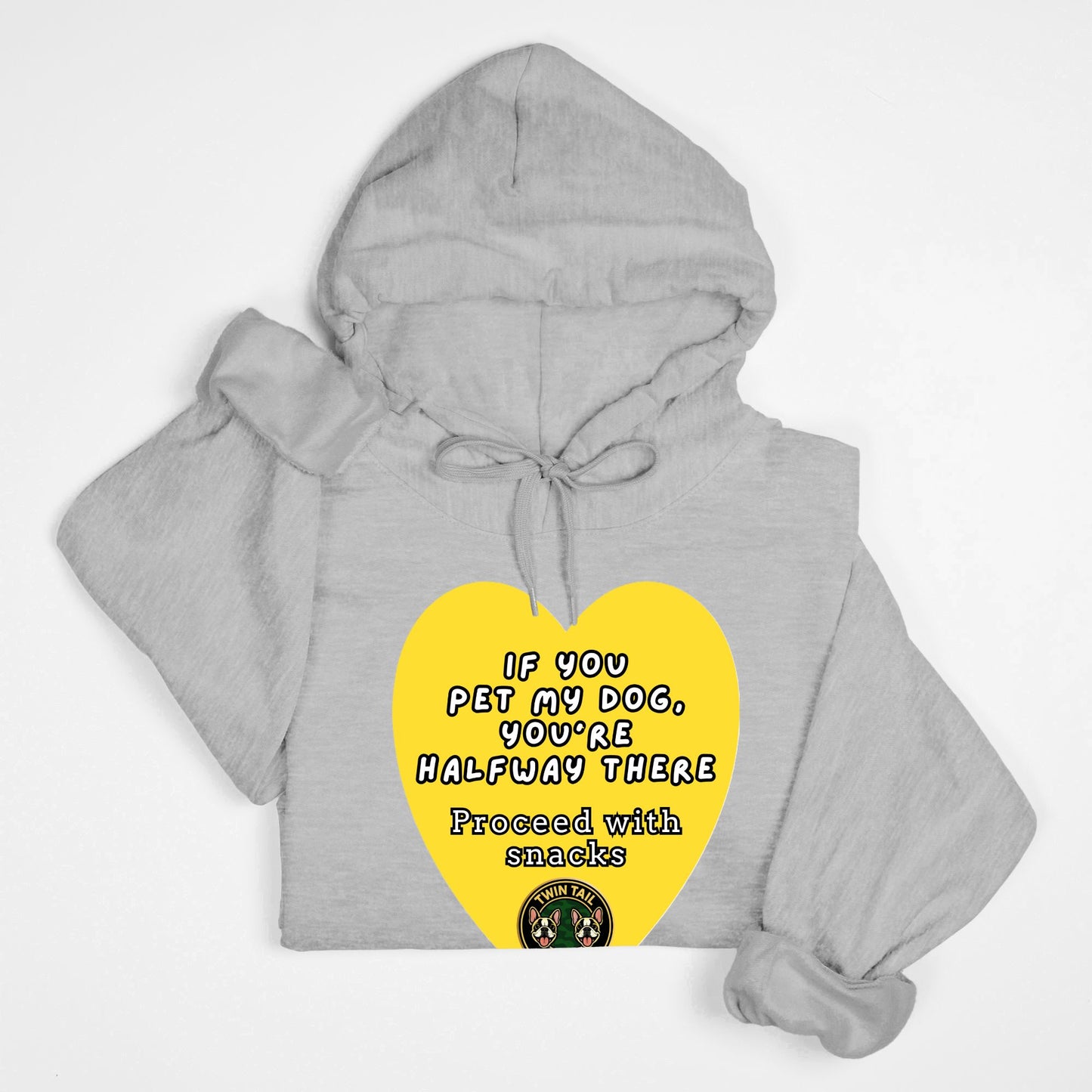 If You Pet My Dog, You’re Halfway There - Unisex Hooded Sweatshirt