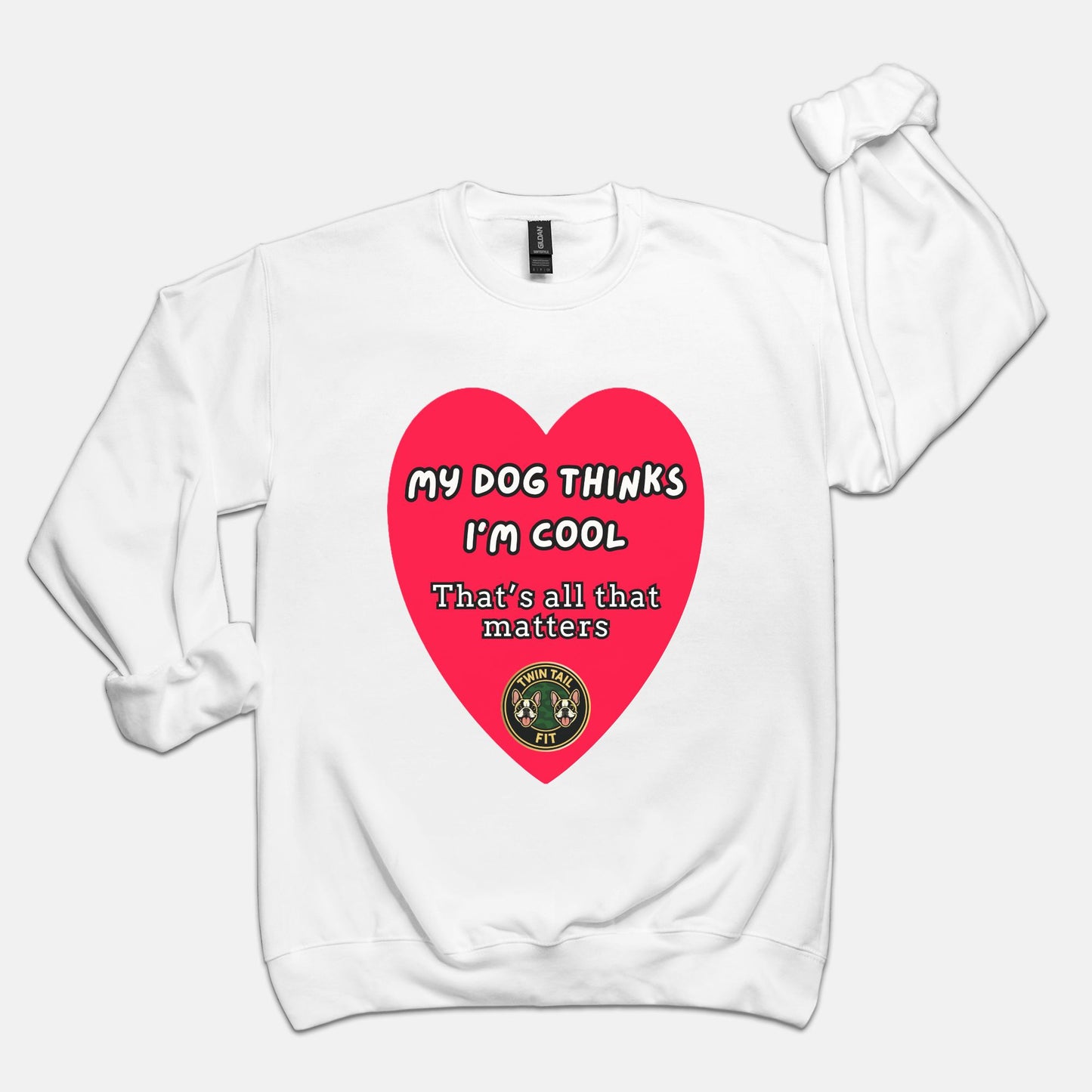 My Dog Thinks I’m Cool - Unisex Crew Neck Sweatshirt