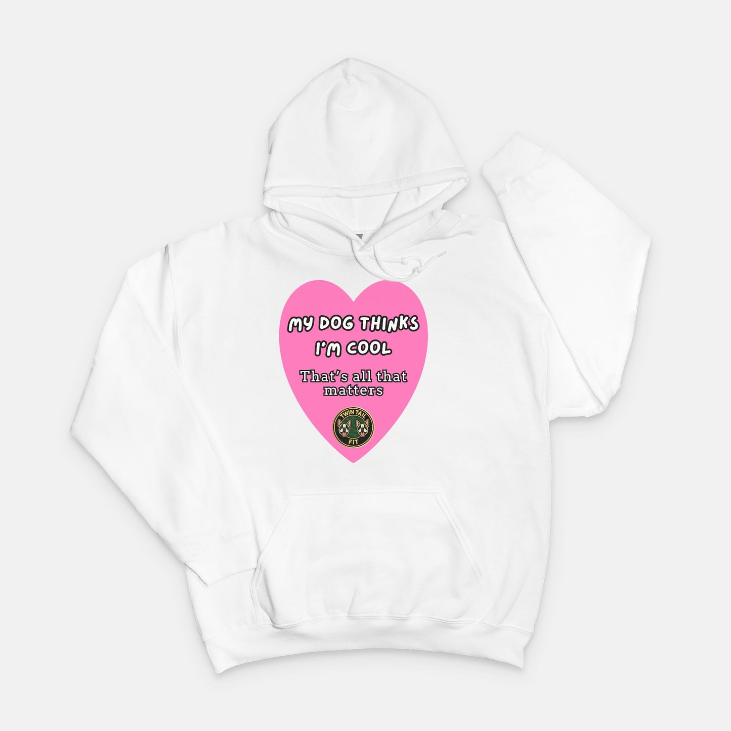 My dog thinks I'm cool - Unisex Hooded Sweatshirt